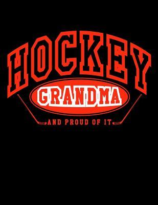 Read Online Hockey Grandma and Proud of It: Novelty Hockey Gifts for Grandmas - Hockey Sketchbook 8.5x11 -  file in ePub