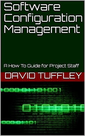 Download Software Configuration Management: A How To Guide for Project Staff - David Tuffley file in ePub