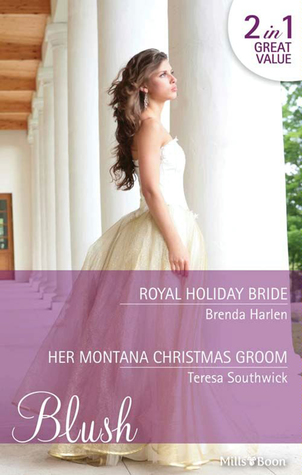 Read Royal Holiday Bride/Her Montana Christmas Groom - Brenda Harlen file in PDF