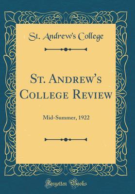 Download St. Andrew's College Review: Mid-Summer, 1922 (Classic Reprint) - St Andrew's College | PDF