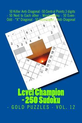 Download Level Champion - 250 Sudoku - Gold Puzzles - Vol. 12: This Is a Quality Book for You - Andrii Pitenko | ePub