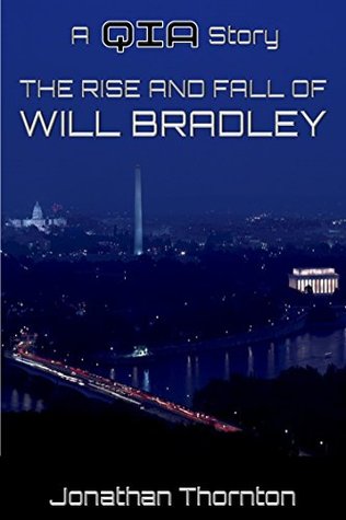 Full Download The Rise and Fall of Will Bradley: A QIA Story - Jonathan Thornton | PDF