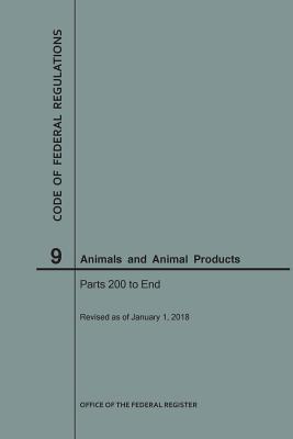 Full Download Code of Federal Regulations Title 9, Animals and Animal Products, Parts 200-End, 2018 - National Archives and Records Administration | PDF