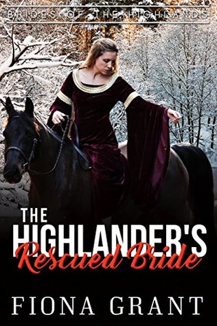 Full Download The Highlander's Rescued Bride (Brides of the Highlands Book 5) - Fiona Grant | ePub