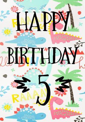 Download Happy Birthday 5: Birthday Books for Boys, Birthday Journal Notebook for 5 Year Old for Journaling & Doodling, 7 X 10, (Birthday Keepsake Book) -  file in PDF