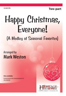 Read Happy Christmas, Everyone!: A Medley of Seasonal Favorites - Mark Weston | PDF