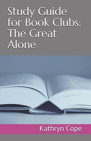 Read Online Study Guide for Book Clubs: The Great Alone (Study Guides for Book Clubs) - Kathryn Cope file in ePub