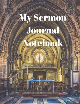 Download My Sermon Journal Notebook: : Bible Notebook, Dairy & Prayer Journal: ( Large Size 8.5 X 11) - Prayerful Books | PDF