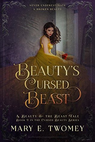 Full Download Beauty's Cursed Beast: A Beauty and the Beast Retelling - Mary E. Twomey file in PDF