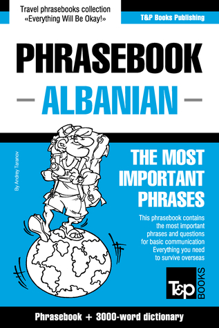 Full Download English-Albanian phrasebook and 3000-word vocabulary - Andrey Taranov | PDF
