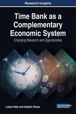 Read Time Bank as a Complementary Economic System: Emerging Research and Opportunities - Lukas Valek file in ePub