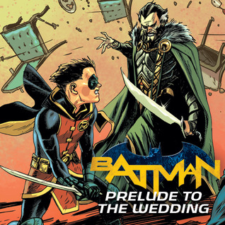 Read Online Batman: Prelude to the Wedding (2018-) (Issues) (5 Book Series) - Tim Seeley | PDF