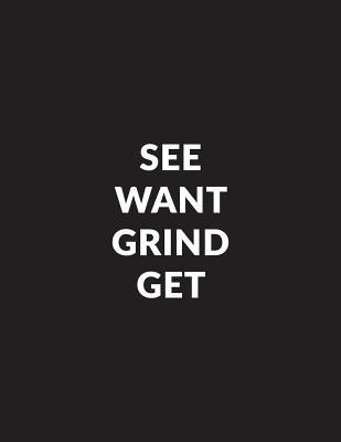 Read See Want Grind Get: Mid 2018-2019 Planner 150-Page Monthly Weekly Daily Motivational Planner 8.5 X 11 Inch Organizer with Notes   Yearly Overview -  file in PDF