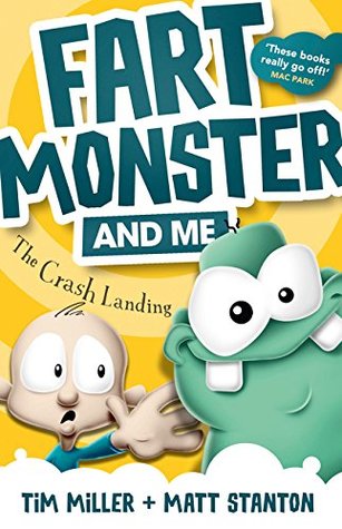 Read Fart Monster and Me: The Crash Landing (Fart Monster and Me, #1) - Tim Miller file in ePub