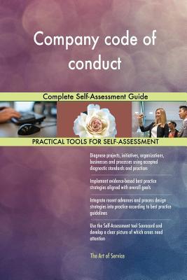 Read Company code of conduct Complete Self-Assessment Guide - Gerardus Blokdyk | PDF