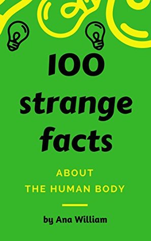 Read Online It's So amazing; 100  Facts about Human Body Parts Facts - Ana William | ePub
