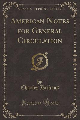Download American Notes for General Circulation (Classic Reprint) - Charles Dickens | PDF