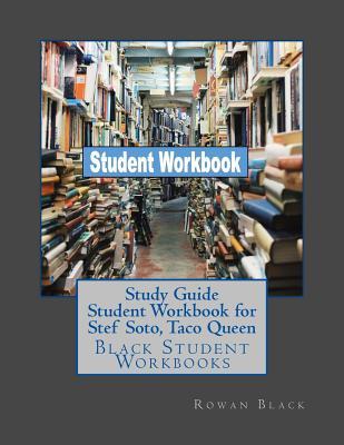 Full Download Study Guide Student Workbook for Stef Soto, Taco Queen: Black Student Workbooks - Rowan Black file in ePub