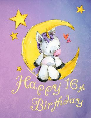 Download Happy 16th Birthday: School Notebook, Personal Journal or Dairy, 105 Lined Pages to Write In, Cute Unicorn Sitting on Moon, Birthday Gifts for 16 Year Old Girls, Teenagers, Daughter, Granddaughter, Best Friend, Book Size 8 1/2 X 11 -  file in ePub