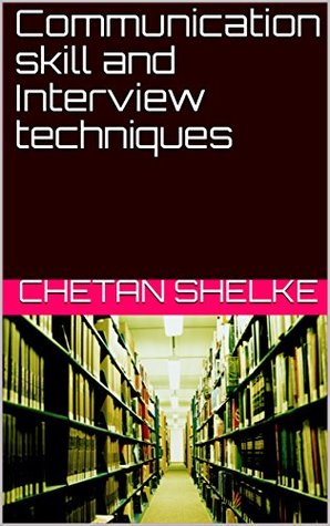 Read Communication skill and Interview techniques (1st series) - Chetan Shelke | PDF