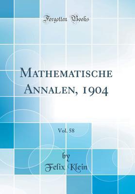 Download Mathematische Annalen, 1904, Vol. 58 (Classic Reprint) - Felix Klein file in PDF