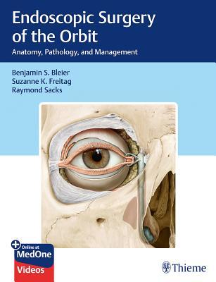 Full Download Endoscopic Surgery of the Orbit: Anatomy, Pathology, and Management - Benjamin S. Bleier file in PDF
