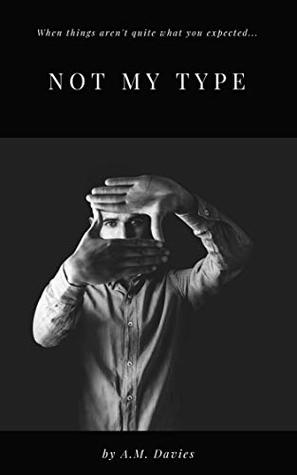 Download Not My Type: When things aren't quite what you expected - A.M. Davies file in ePub