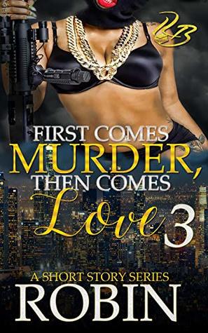 Read First Comes Murder, Then Comes Love 3 (First Comes Murder Series) - Robin | PDF
