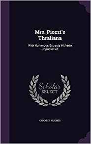Read Mrs. Piozzi's Thraliana: With Numerous Extracts Hitherto Unpublished - Charles Hughes file in PDF
