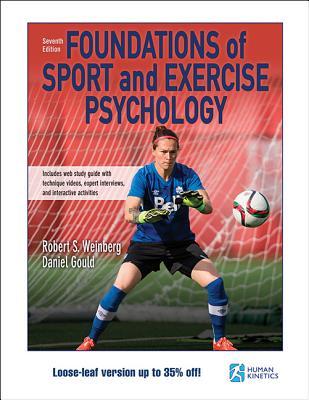 Read Online Foundations of Sport and Exercise Psychology 7th Edition with Web Study Guide-Loose-Leaf Edition - Robert Weinberg file in PDF