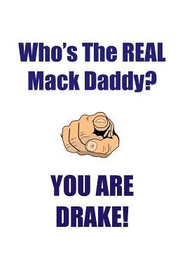 Read Online DRAKE IS THE REAL MACK DADDY AFFIRMATIONS WORKBOOK Positive Affirmations Workbook Includes: Mentoring Questions, Guidance, Supporting You - Affirmations World file in PDF