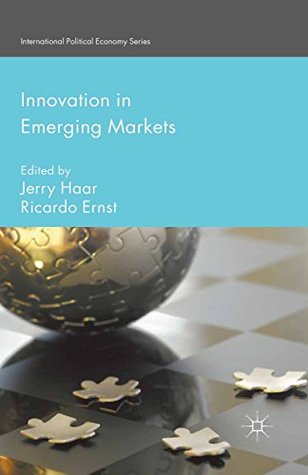 Download Innovation in Emerging Markets (International Political Economy Series) - Jerry Haar file in ePub