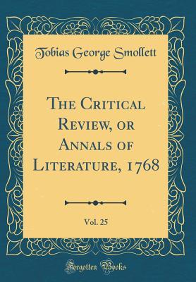 Download The Critical Review, or Annals of Literature, 1768, Vol. 25 (Classic Reprint) - Tobias Smollett file in ePub