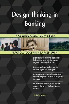 Read Design Thinking in Banking A Complete Guide - 2019 Edition - Gerardus Blokdyk | ePub