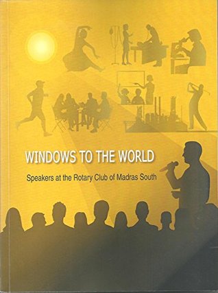 Read Windows to the World - Speakers at the Rotary Club of Madras South - S R Madhu | PDF