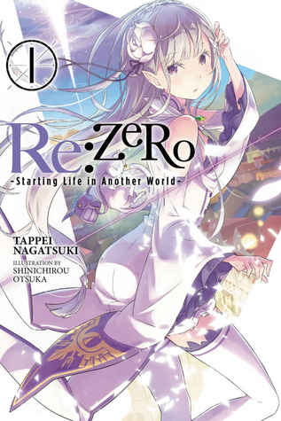 Read Online Re:ZERO -Starting Life in Another World-, Vol. 1 - Tappei Nagatsuki | PDF