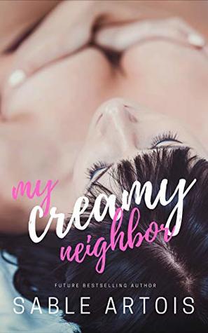 Read Online My Creamy Neighbor: An Explicit Short Story of Lactation Erotica - Sable Artois file in PDF