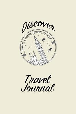 Full Download Discover Travel Journal: 6x9 Unguided Blank Lined Pages Travel Notebook - Ideal for Notes, to Do Lists or Journaling While Traveling -  file in PDF