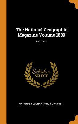 Download The National Geographic Magazine Volume 1889; Volume 1 - National Geographic Society (U S ) | PDF