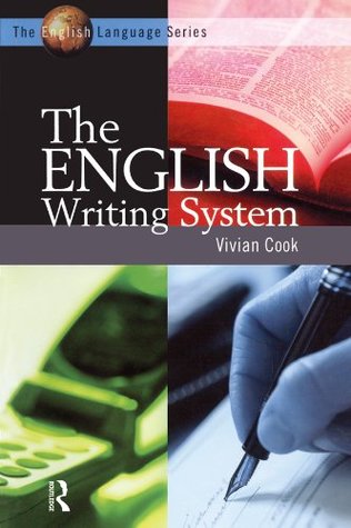 Read The English Writing System (The English Language Series) - Vivian J Cook | PDF