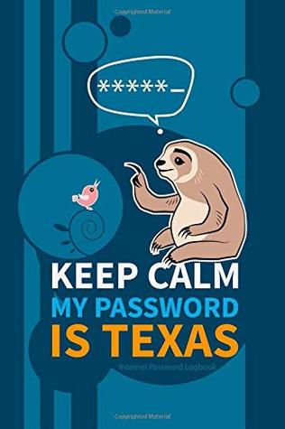 Read Internet Password Logbook: Website notebook, password Keeper, Journal and online Organizer. The funny sloth says humor phrase. (Volume 5) - Anna Smith file in PDF