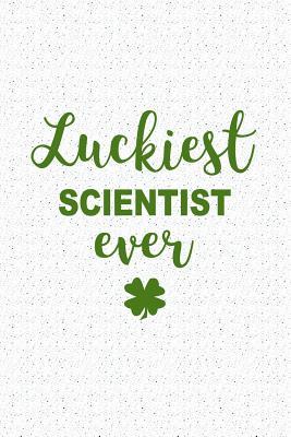 Full Download Luckiest Scientist Ever: A 6x9 Inch Matte Softcover Journal Notebook with 120 Blank Lined Pages and a Funny Irish Heritage Cover Slogan -  file in ePub