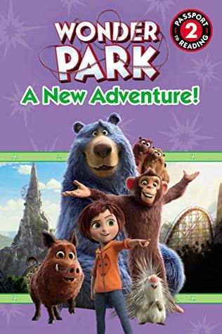 Read Wonder Park: A New Adventure! (Passport to Reading Level 2) - Trey King | ePub