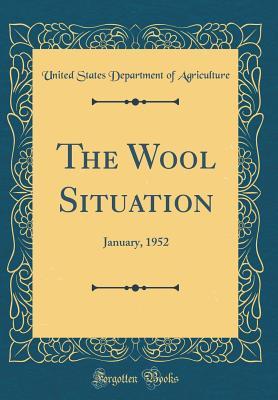 Download The Wool Situation: January, 1952 (Classic Reprint) - U.S. Department of Agriculture file in ePub