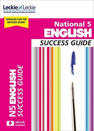 Read Online Success Guide for SQA Exam Revision – National 5 English Revision Guide for New 2019 Exams: Success Guide for CfE SQA Exams - Iain Valentine file in PDF
