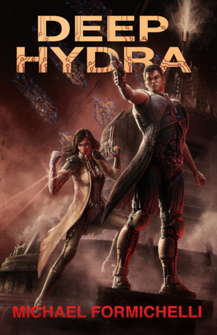Read Deep Hydra: Chronicles of the Orion Spur Book 4 - Michael Formichelli | PDF