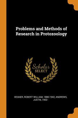 Full Download Problems and Methods of Research in Protozoology - Robert William Hegner | ePub