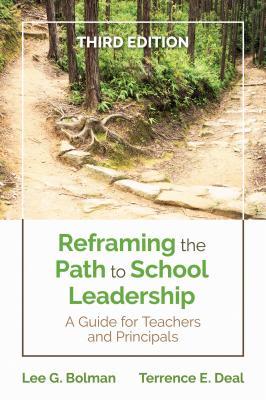 Full Download Reframing the Path to School Leadership: A Guide for Teachers and Principals - Lee G. Bolman file in ePub