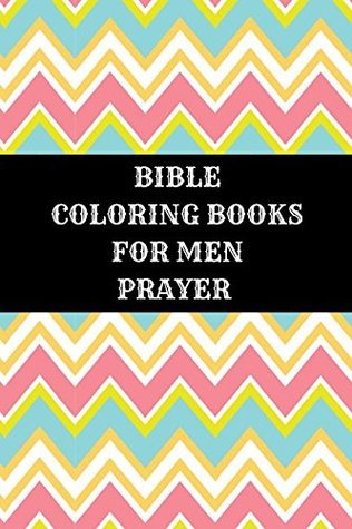 Full Download Bible Coloring Books For Men Prayer: Christian Scripture Verses Coloring Book Portable - Genesis Christian Coloring Books | ePub