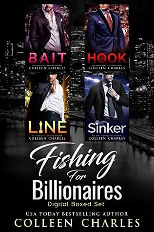 Read Online Fishing For Billionaires Digital Boxed Set: Bait - Hook - Line - Sinker - Colleen Charles | ePub